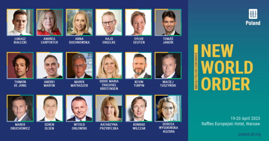 ULI Poland Annual Conference 2023 - NEW WORLD ORDER - on April 19-20