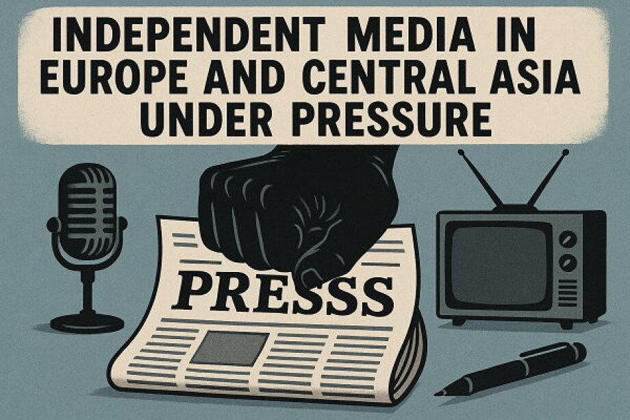 Independent Media in Europe and Central Asia Under Pressure